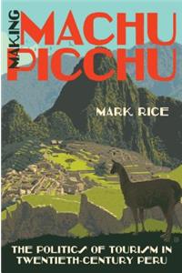 Making Machu Picchu