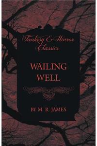 Wailing Well (Fantasy and Horror Classics)