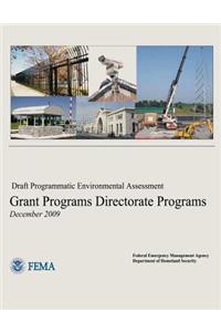 Draft Programmatic Environmental Assessment - Grant Programs Directorate Programs