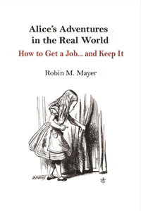 Alice's Adventures in the Real World