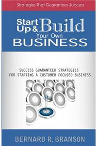 Start Up & Build Your Own Business
