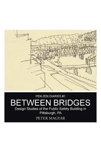 Between Bridges