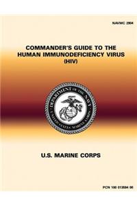 Commander's Guide to the Human Immunodeficiency Virus (HIV)