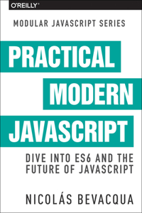 Practical Modern JavaScript