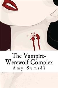 The Vampire-Werewolf Complex