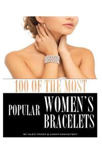 100 of the Most Popular Women's Bracelets