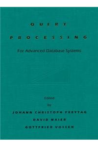 Query Processing for Advanced Database Systems