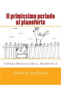 Il primissimo periodo al pianoforte