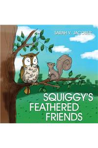 Squiggy's Feathered Friends