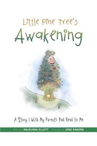 Little Pine Tree's Awakening
