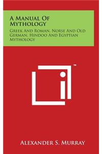 A Manual Of Mythology
