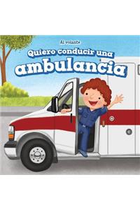 Quiero Conducir Una Ambulancia (I Want to Drive an Ambulance)