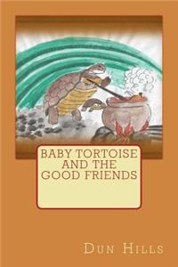 Baby Tortoise and the Good Friends