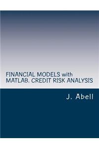 Financial Models with MATLAB. Credit Risk Analysis