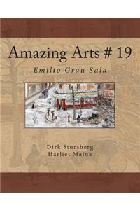 Amazing Arts # 19: Emilio Grau Sala