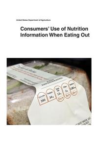 Consumers' Use of Nutrition Information When Eating Out