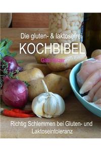 Die Gluten- & Laktosefrei Kochbibel