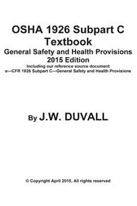OSHA 1926 Subpart C Textbook General Safety and Health Provisions 2015 Edition