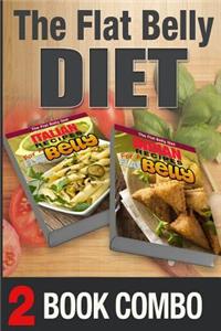 Indian Recipes for a Flat Belly and Italian Recipes for a Flat Belly