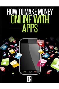 How to Make Money Online with Apps