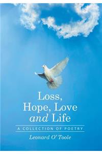 Loss, Hope, Love and Life