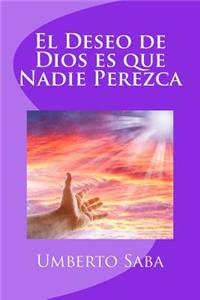 Deseo de Dios es que Nadie Perezca