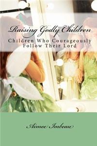 Raising Godly Children