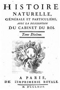 Histoire naturelle, générale et particulière, avec la description du Cabinet du roy - Tome X
