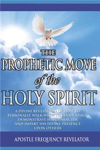 Prophetic Move of the Holy Spirit in the Contemporary Global Arena