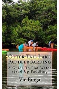 Otter Tail Lake Paddleboarding