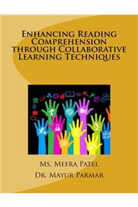 Enhancing Reading Comprehension through Collaborative Learning Techniques