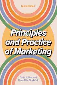 Principles and Practice of Marketing 10/e