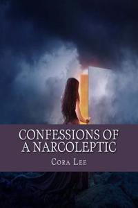 Confessions of a Narcoleptic: Narcolepsy Confessions
