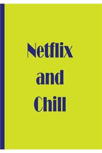 Netflix and Chill