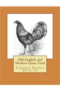 Old English and Modern Game Fowl