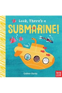 Look, There's a Submarine!