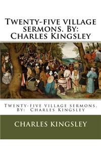 Twenty-five village sermons. By