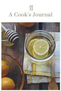 A Cook's Journal: 150 Blank Recipe Book 6x9/Blank Recipe Journal/Blank Cookbook/Cookbooknote/Recipe Journal / Recipe Notebook / Blank Cook Book - Full Color Cover
