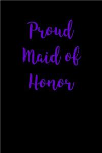 Proud Maid of Honor