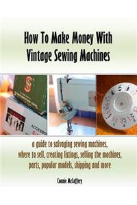 How To Make Money With Vintage Sewing Machines