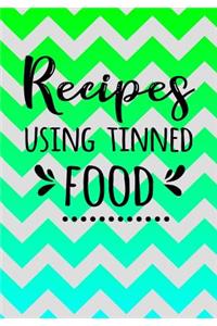 Recipes Using Tinned Food