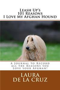 Leash Up's 101 Reasons I Love My Afghan Hound