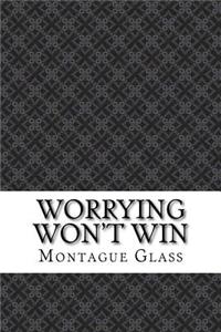 Worrying Won't Win