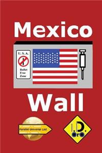 Mexico Wall (Nederlandse Editie)