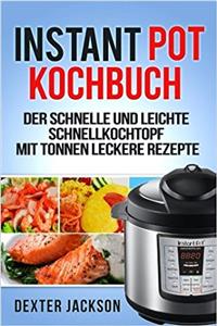Instant Pot Kochbuch