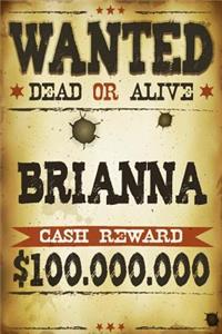 Brianna Wanted Dead Or Alive Cash Reward $100,000,000