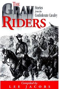 Gray Riders: Stories from the Confederate Cavalry