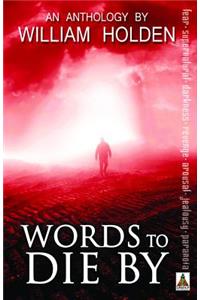 Words to Die by