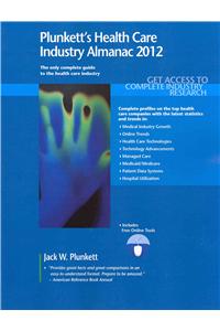 Plunkett's Health Care Industry Almanac 2012