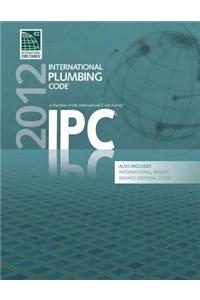 2012 International Plumbing Code (Includes International Private Sewage Disposal Code)